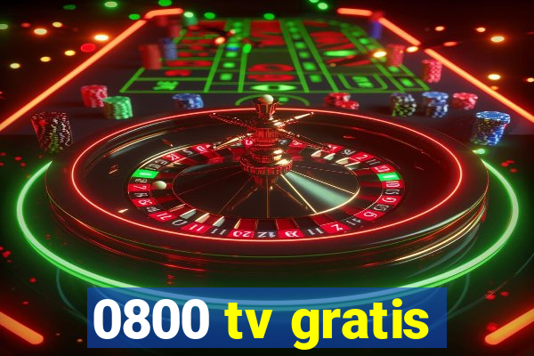 0800 tv gratis